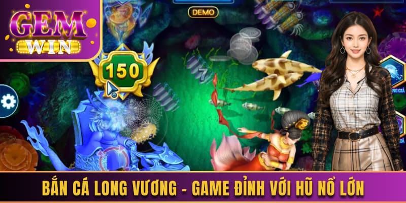 Bắn cá Long Vương