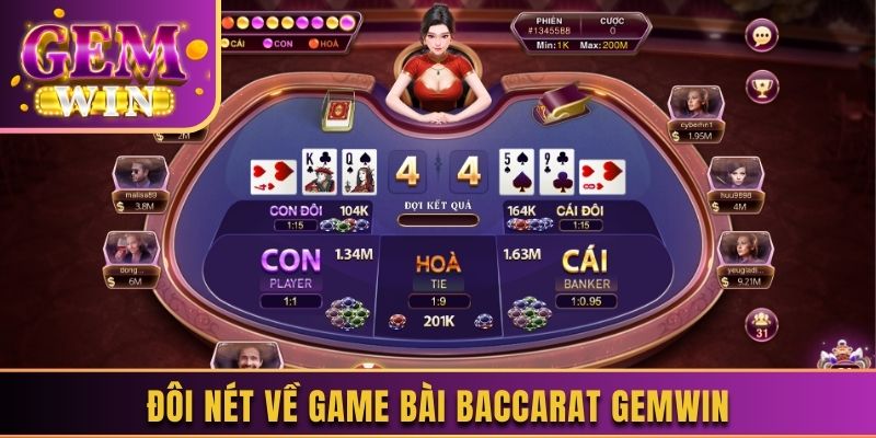 Đôi nét về game bài Baccarat Gemwin