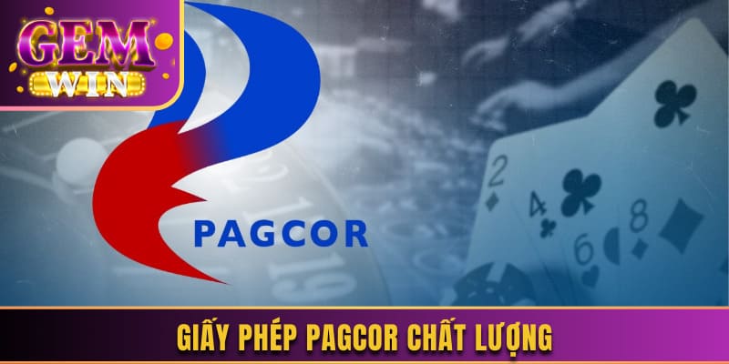 Giấy phép PAGCOR chất lượng