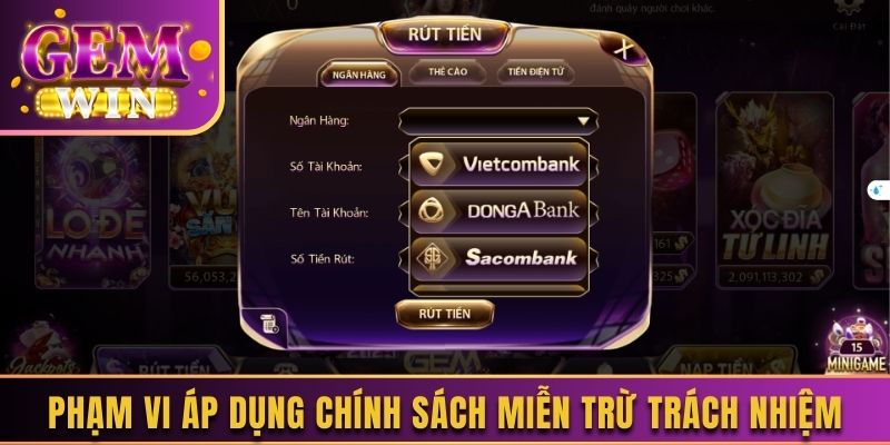 Phạm vi áp dụng chính sách miễn trừ trách nhiệm